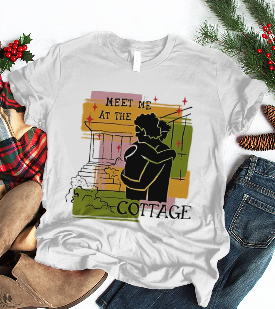 Meet Me At The Cottage Embrace By The Porch Steps T-Shirt