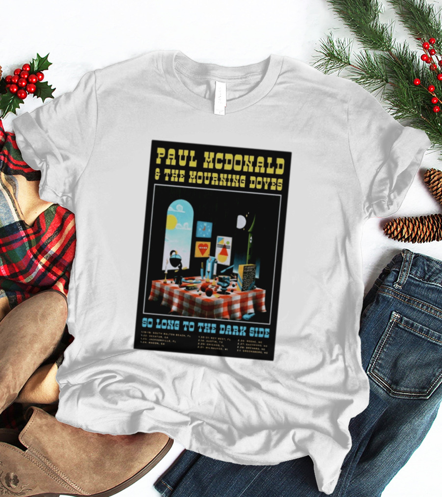 Paul McDonald And The Mourning Doves So Long To The Dark Side Tour 2026 T-Shirt