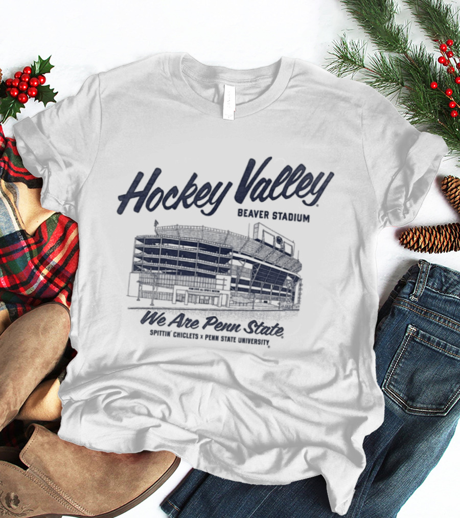 Hockey Valley Stadium Penn State Hockey We Are Penn State Spittin Chiclets T-Shirt