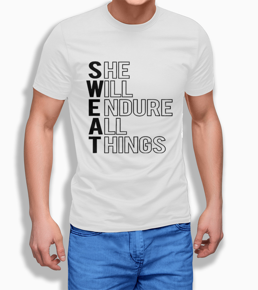 SWEAT She Will Endure All Things T-Shirt