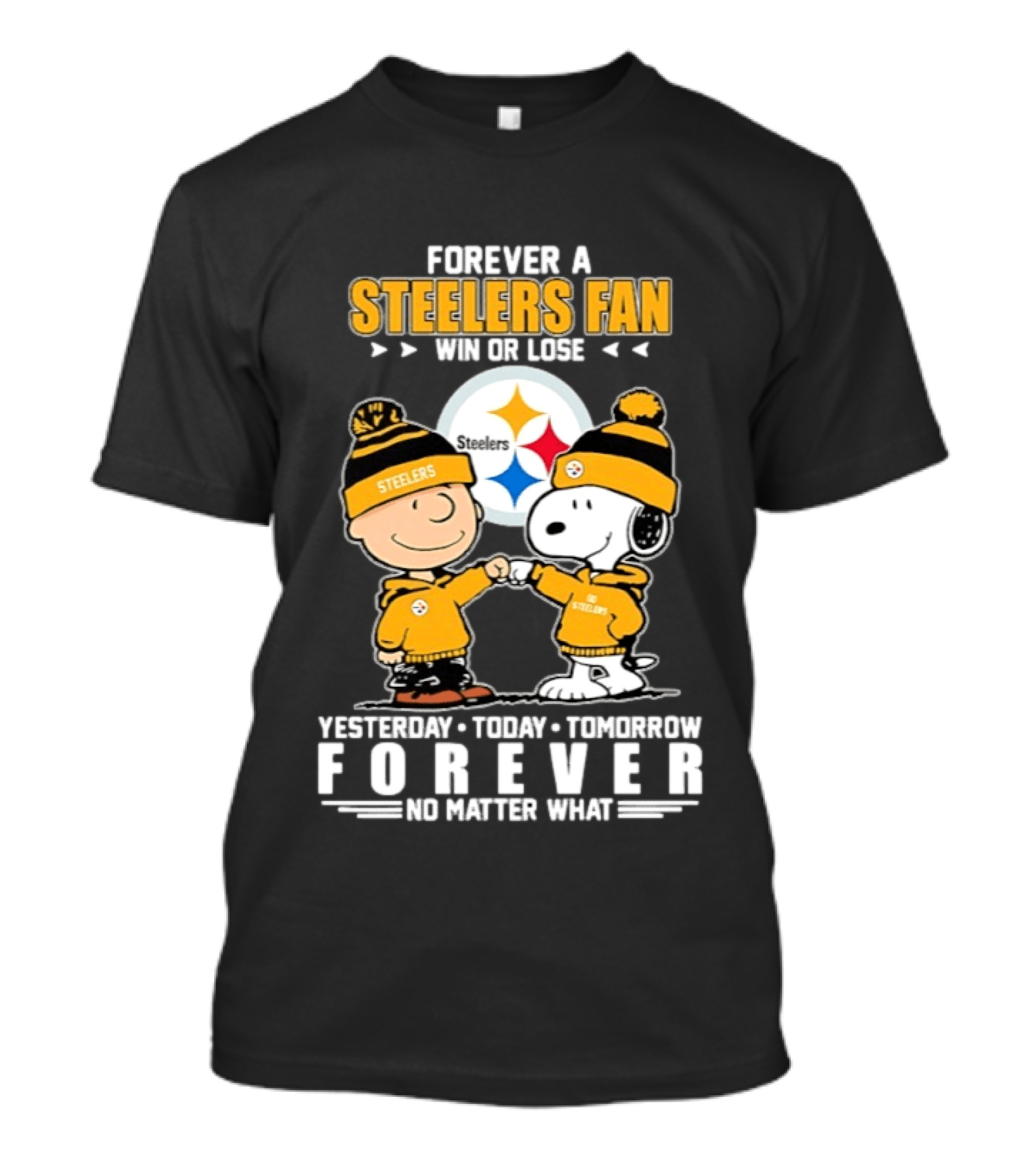 Forever A Steelers Fan Win Or Lose Charlie Brown Snoopy Yesterday Today Tomorrow Forever No Matter What T-Shirt