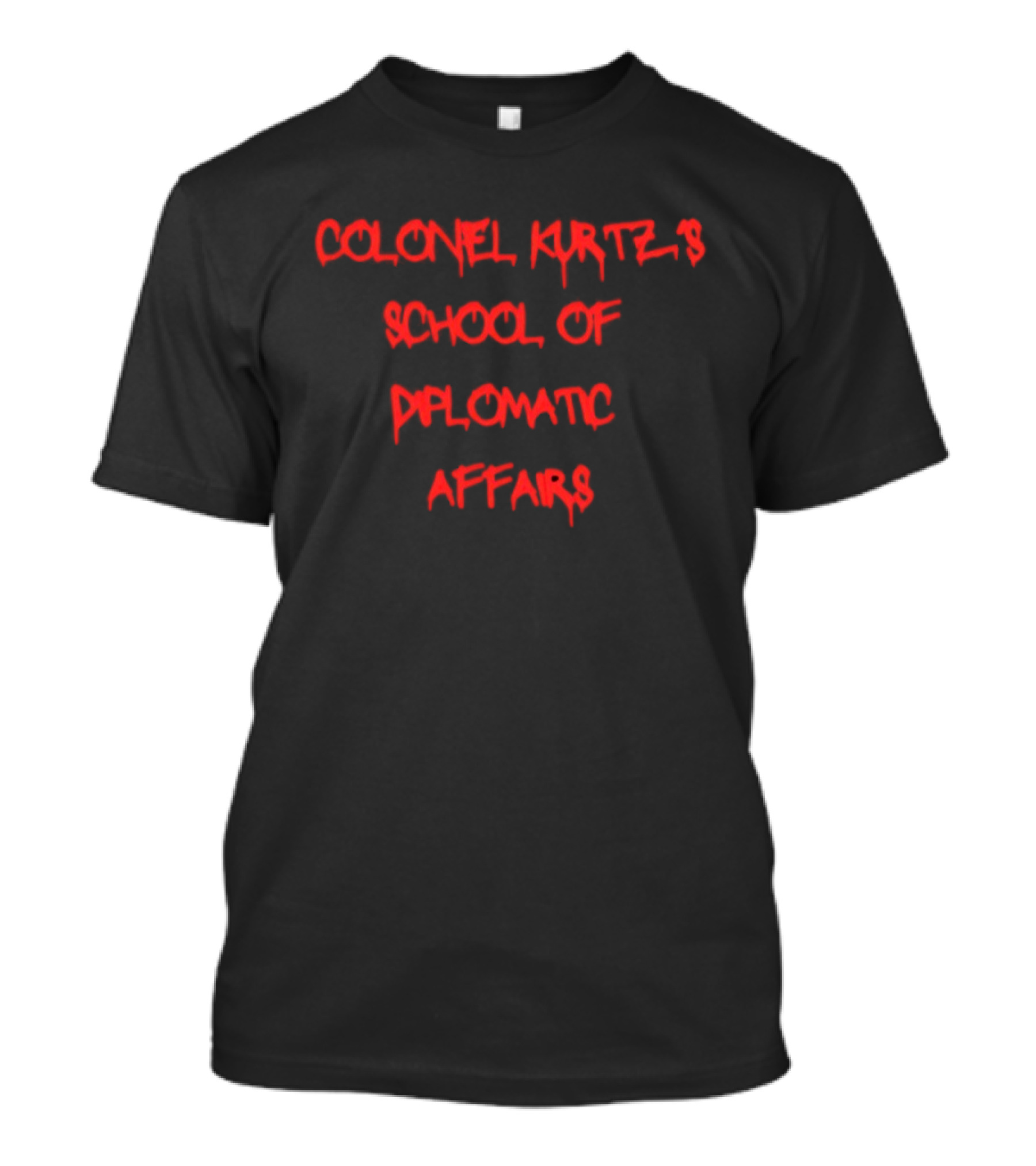 Colonel Kurtz's School Of Diplomatic Affairs Red Drip T-Shirt