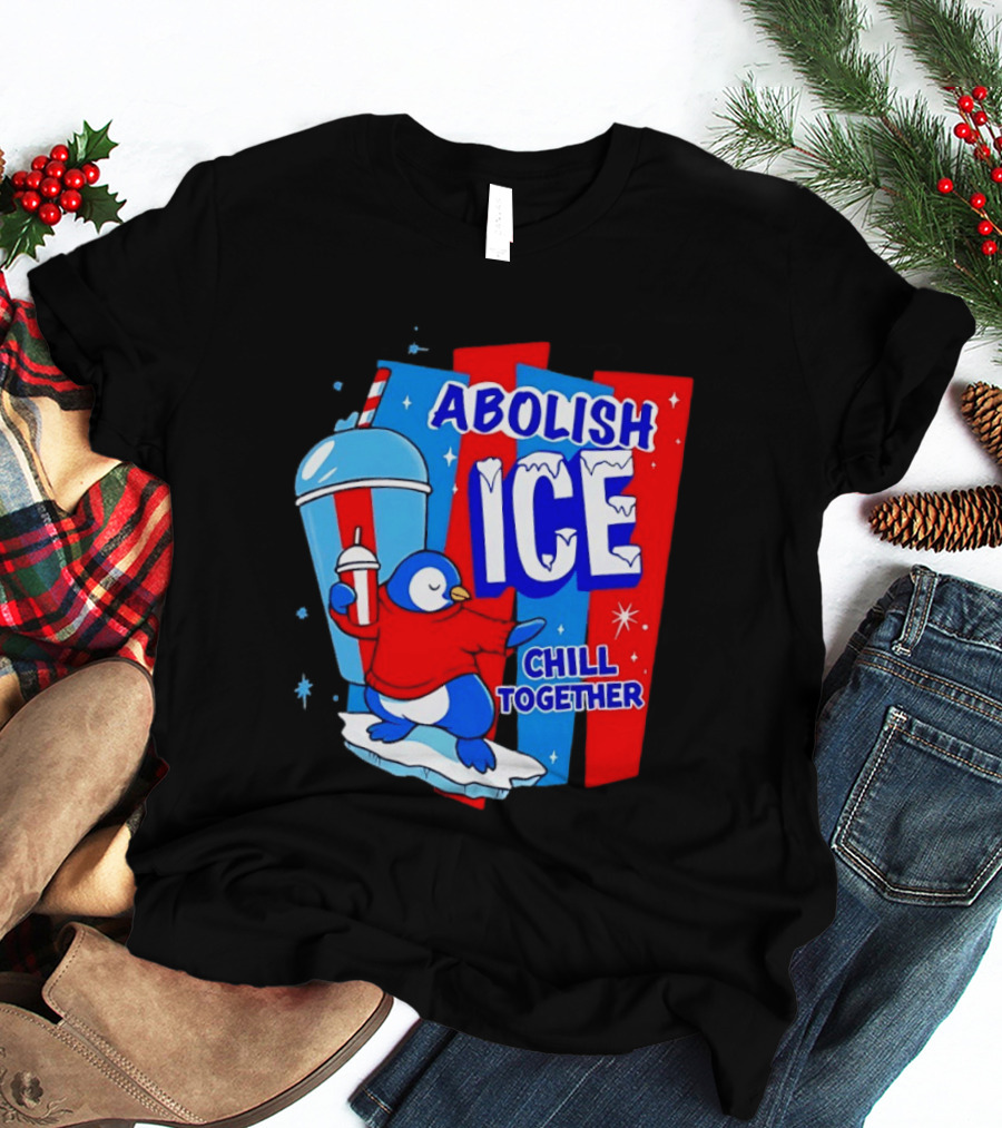 Abolish ICE Penguin Ice Skating Chill Together T-Shirt