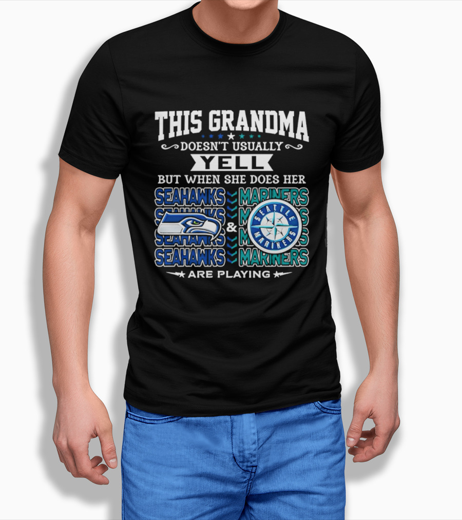 Seattle Seahawks Mariners Grandma Yell Are Playing T-Shirt