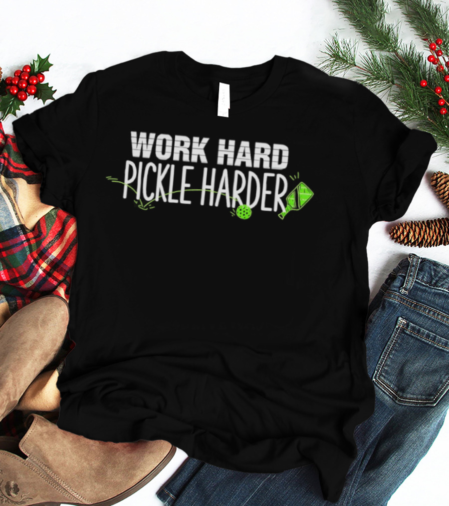 Work Hard Pickle Harder Pickleball Sports Inspirational Slogan With Pickle And Paddle T-Shirt