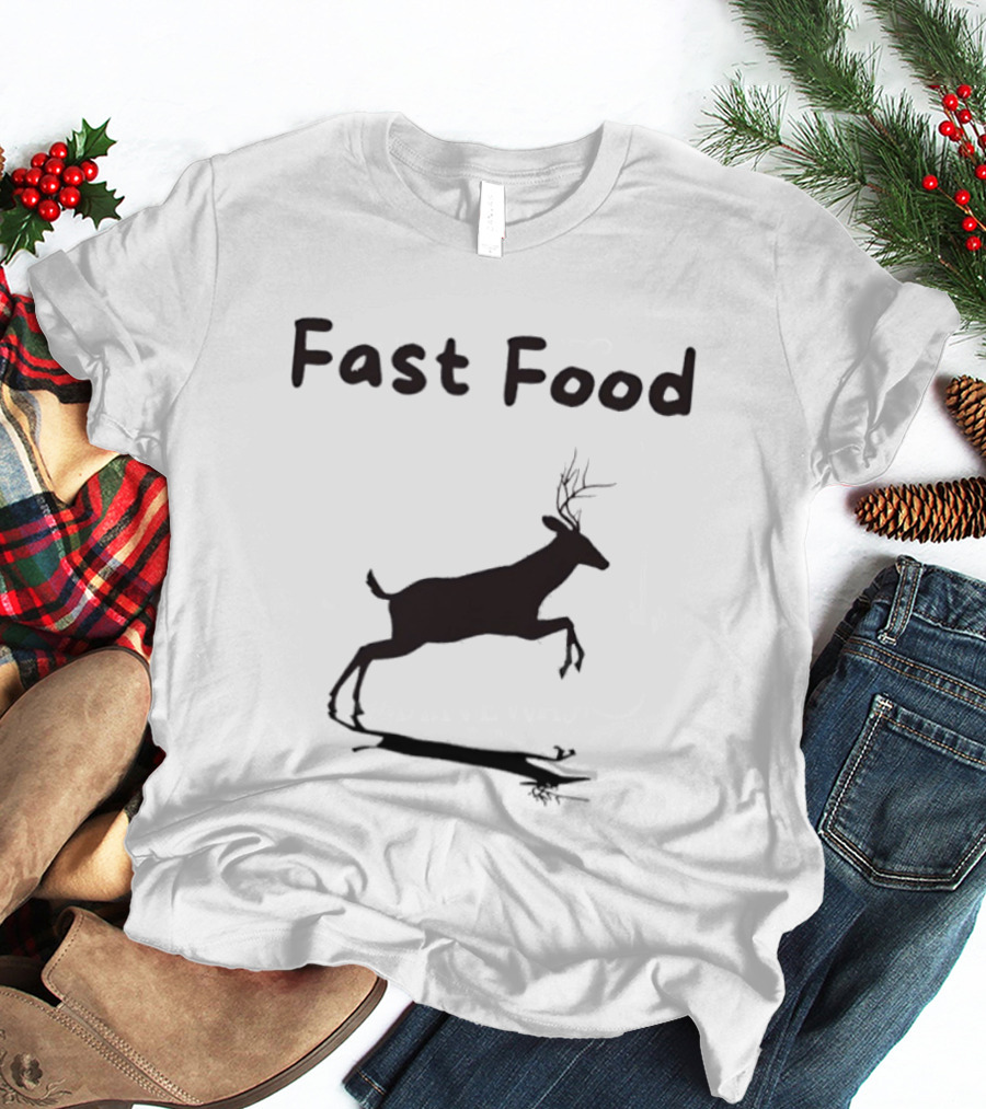 Fast Food Deer Humor For Outdoor Hunting Enthusiasts T-Shirt