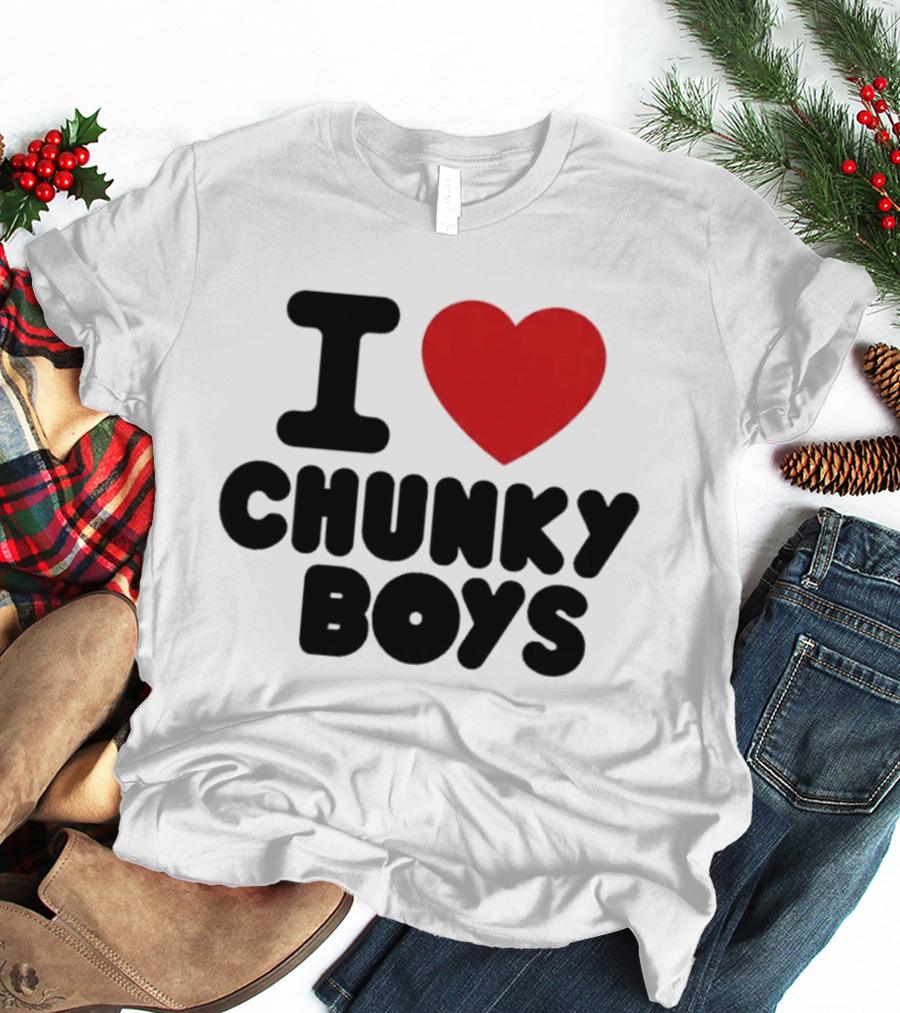 I Love Chunky Boys Heart T-Shirt