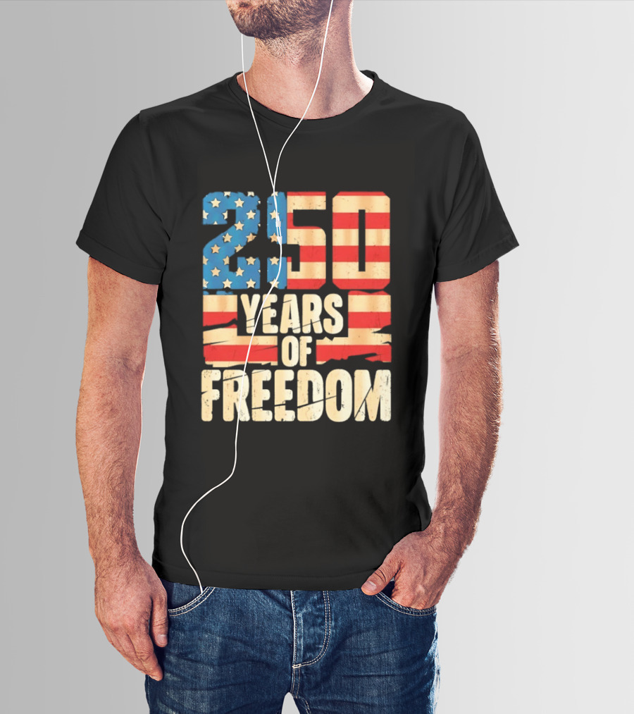 250 Years Of American Freedom Flag Celebration T-Shirt