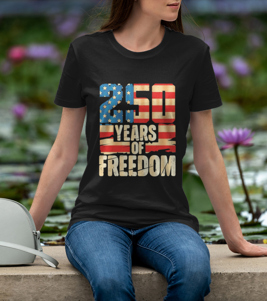 250 Years Of American Freedom Flag Celebration T-Shirt