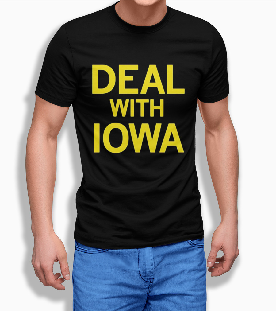 Deal With Iowa T-Shirt