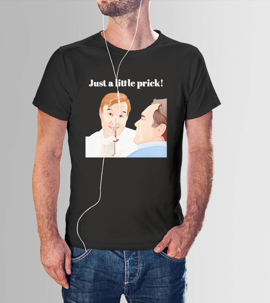 Just A Little Prick Only Fools And Horses Classic Comedy Scene T-Shirt