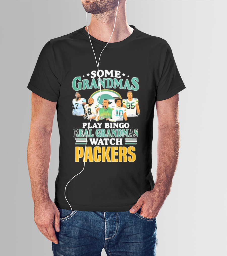 Some Grandmas Play Bingo Real Grandmas Packers T-Shirt