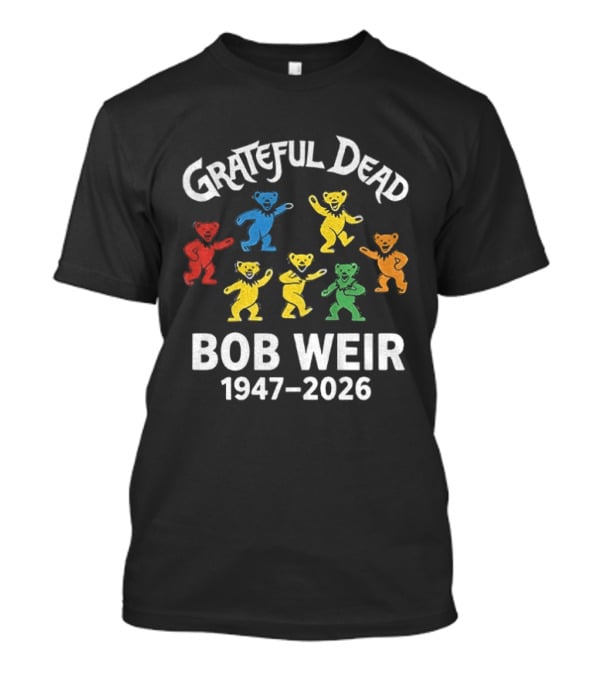 Grateful Dead Bob Weir 1947 2026 Dancing Bears T-Shirt