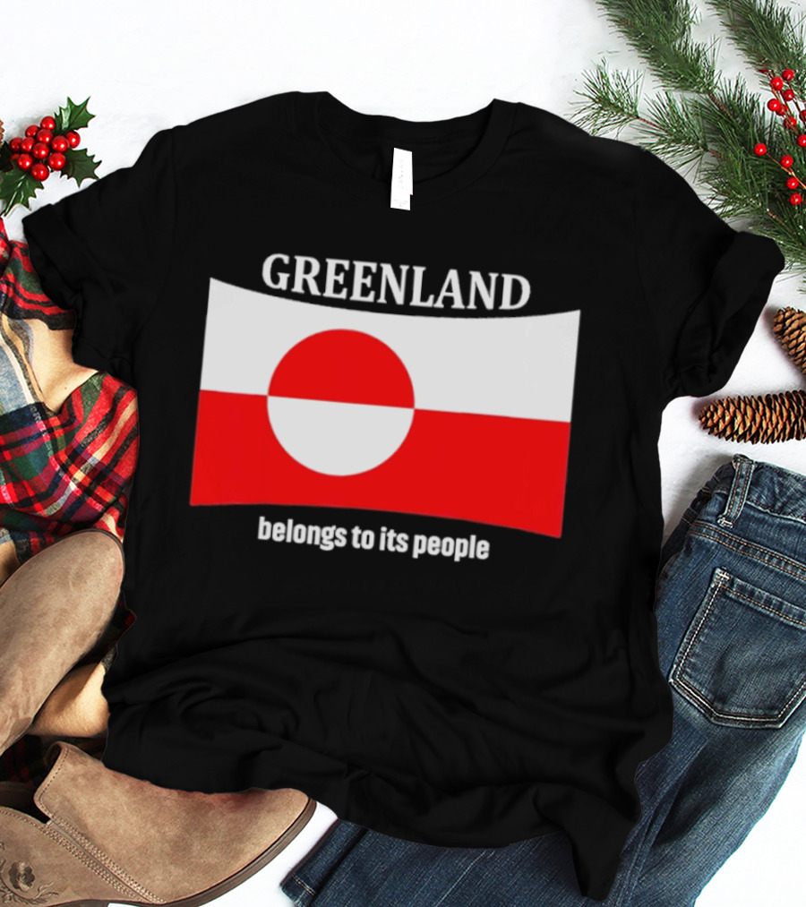 Greenland Flag Symbolizes Independence And Belonging To Its People T-Shirt