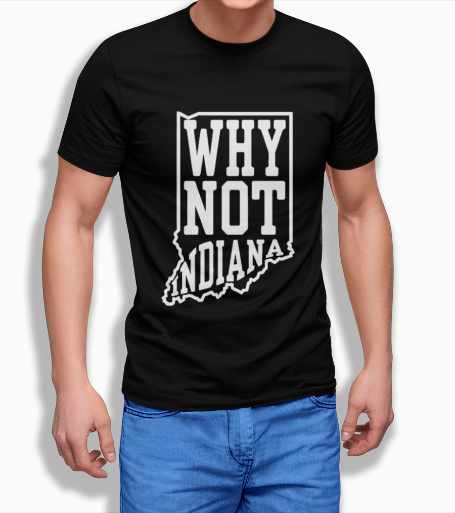 Why Not Indiana Hoosiers Outline Map T-Shirt