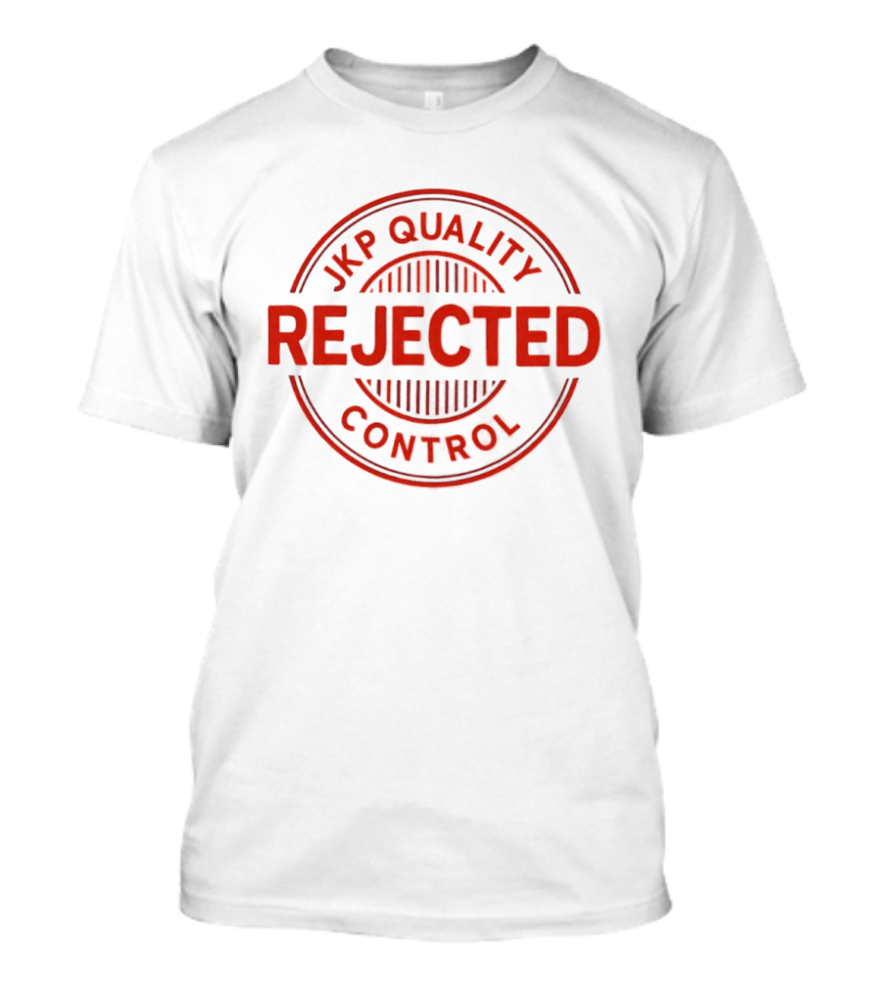 JKP Quality Rejected Control Stamp T-Shirt
