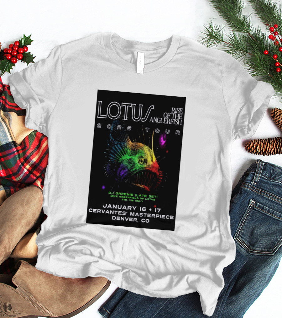 LOTUS Rise Of The Anglerfish 2026 Tour January 16 17 Cervantes' Masterpiece Denver CO T-Shirt