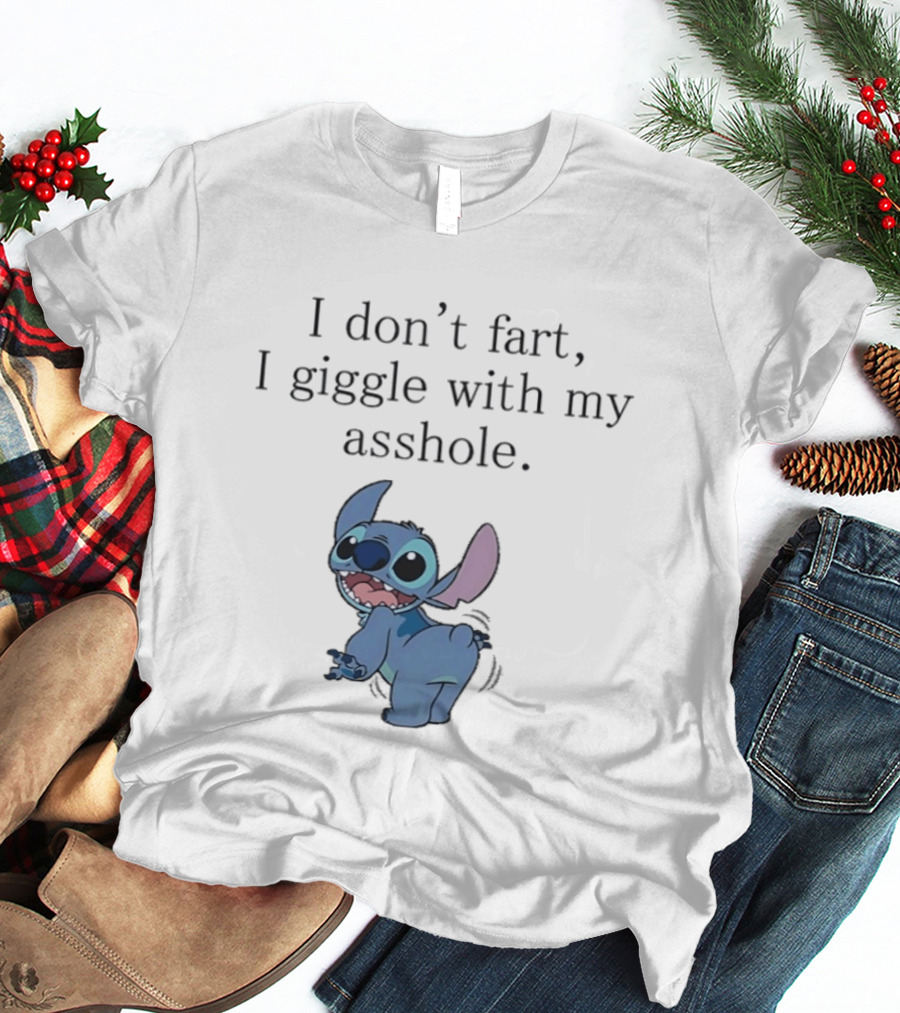 I Don't Fart I Giggle With My Asshole Stitch T-Shirt