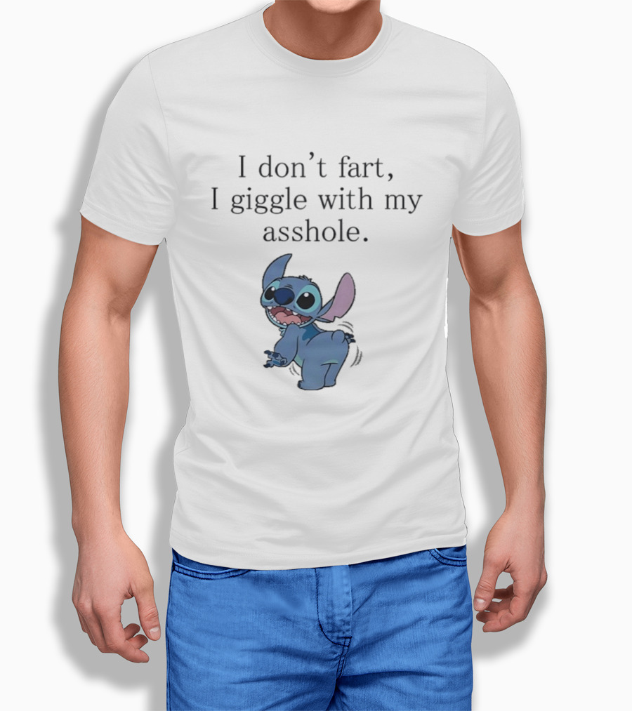 I Don't Fart I Giggle With My Asshole Stitch T-Shirt