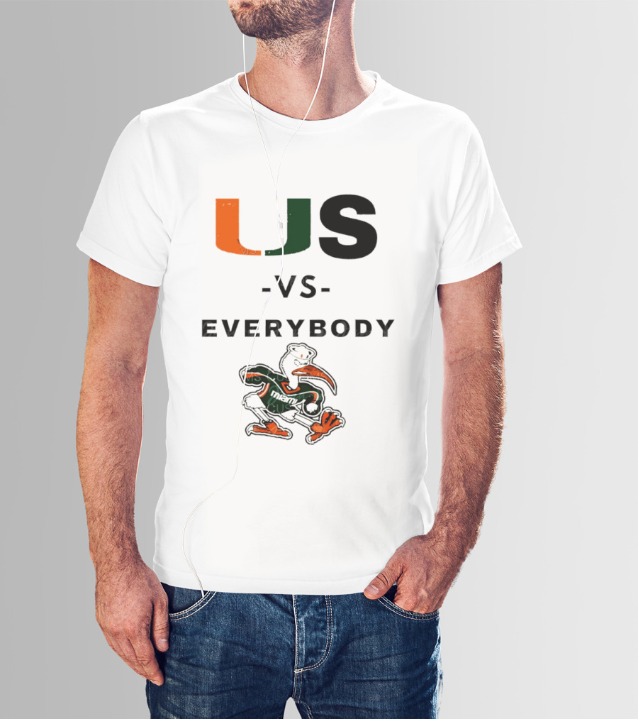 US Vs Everybody Miami Hurricanes University Football T-Shirt