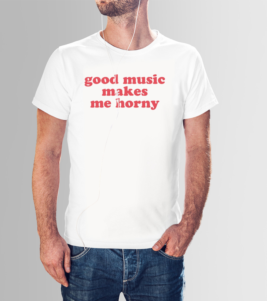 Good Music Makes Me Horny Bold Red T-Shirt