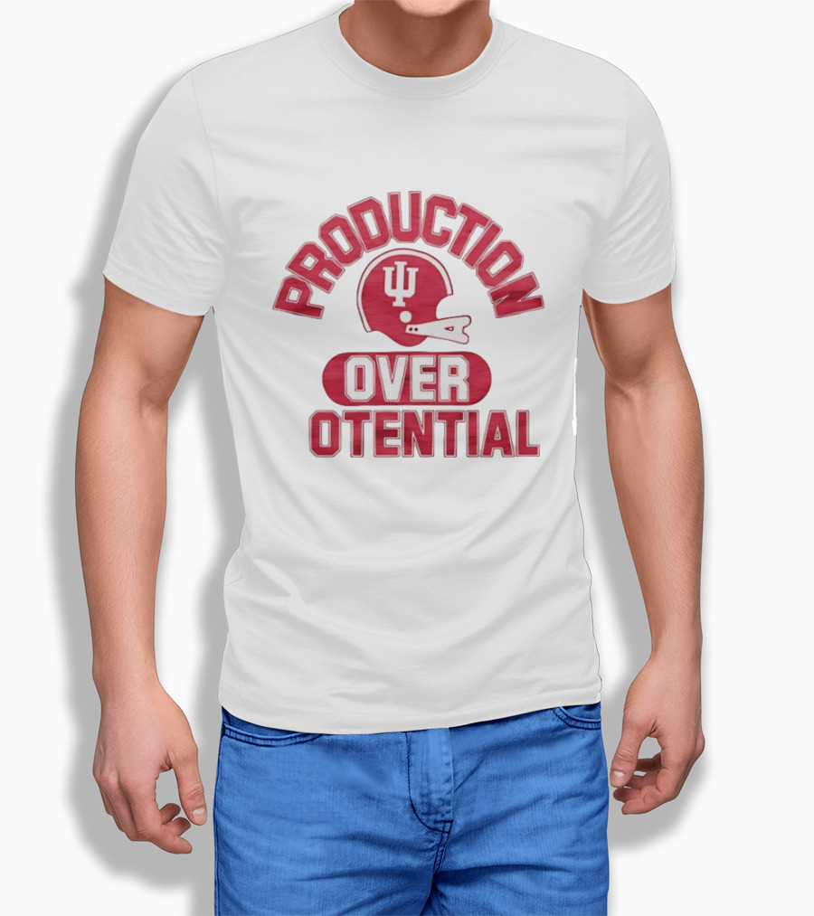 Indiana Hoosiers Football Production Over Potential T-Shirt