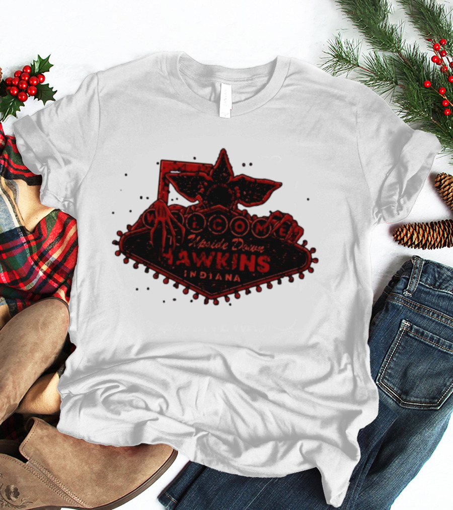 Welcome To Upside Down Hawkins Indiana Stranger Things T-Shirt