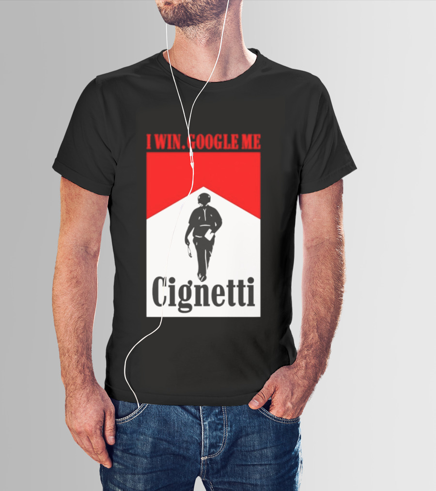 Curt Cignetti I Win Google Me Cignetti Football Fan T-Shirt