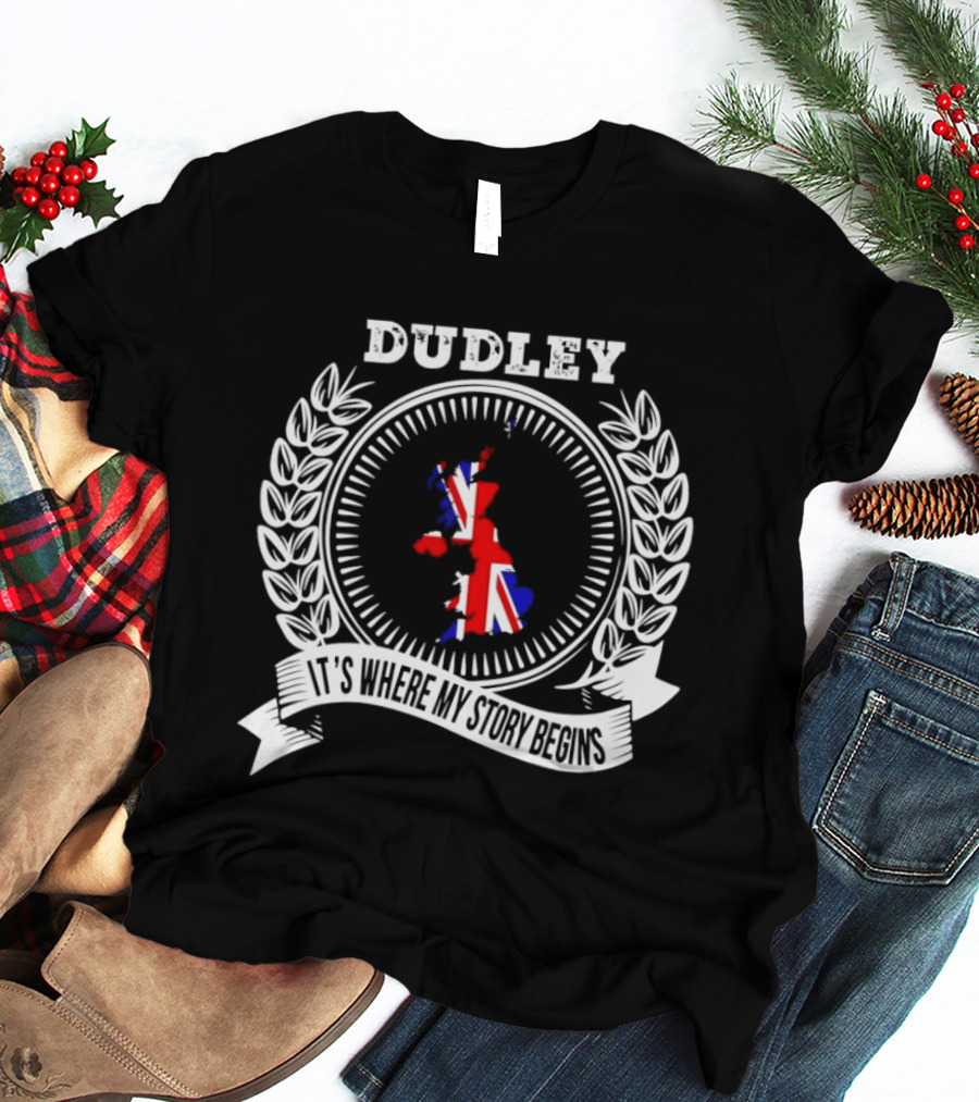 Dudley It's Where My Story Begins UK Map Union Jack Laurel T-Shirt