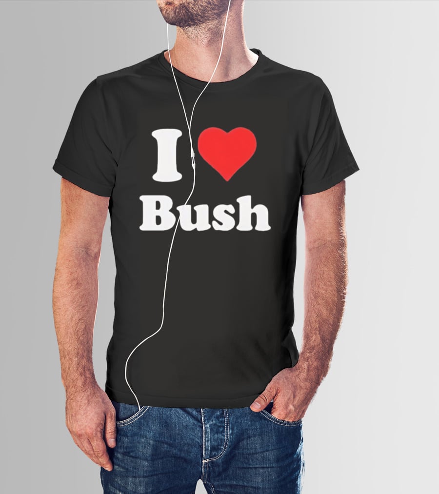 I Heart Bush Iconic Phrase Red Heart T-Shirt