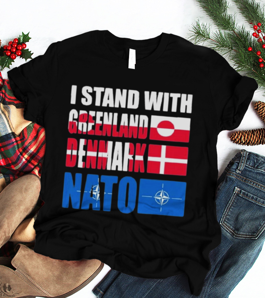 I Stand With Greenland Denmark NATO Flags Support T-Shirt