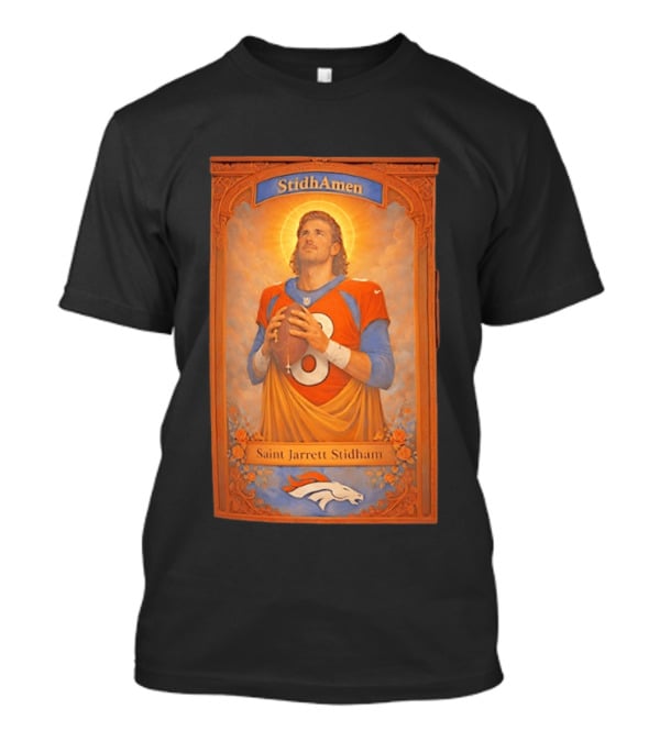 StidhAmen Saint Jarrett Stidham Denver Broncos T-Shirt