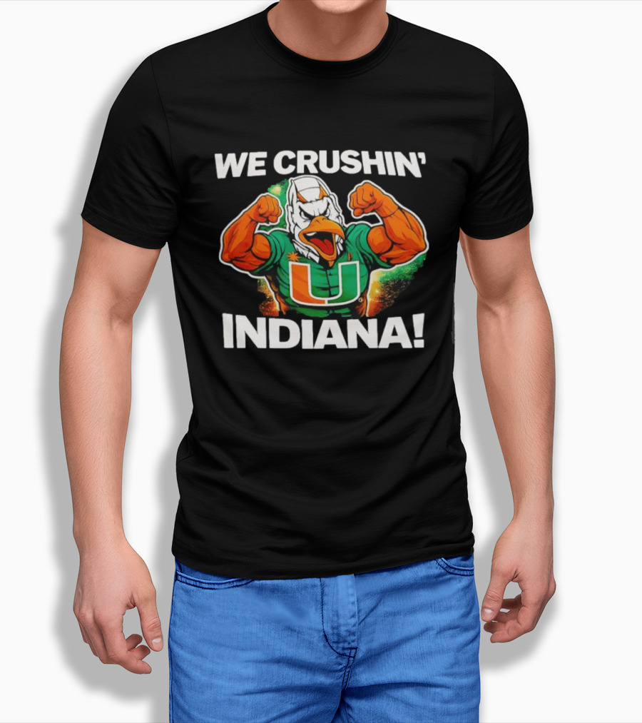 Miami Hurricanes We Crushin' Indiana Mascot Green And Orange T-Shirt