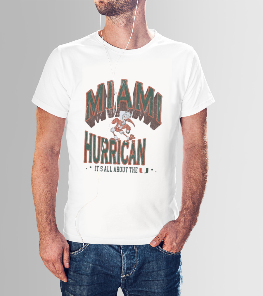 Miami Hurricanes It's All About The U T-Shirt