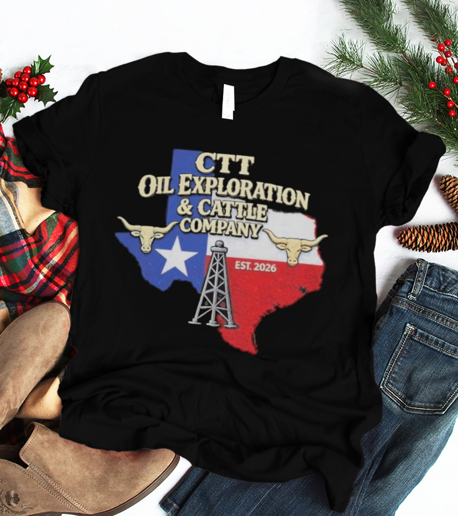 CTT Oil Exploration Cattle Company Texas 2026 Est. Texas Flag Bulls Oil Rig T-Shirt