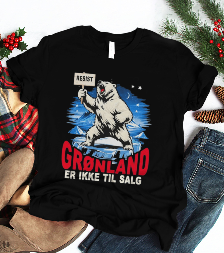 Resist Polar Bear Greenland Er Ikke Til Salg T-Shirt