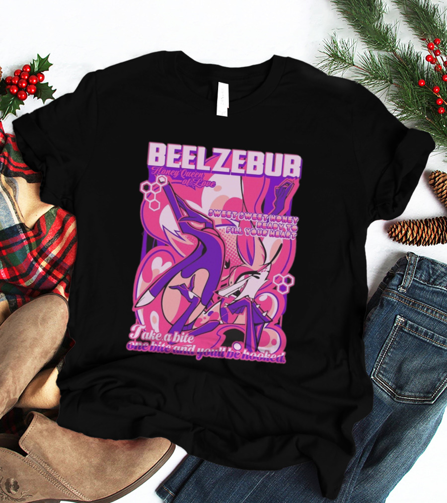 Beelzebub Honey Queen Of Love Sweet Honey Ready To Fill Your Heart T-Shirt