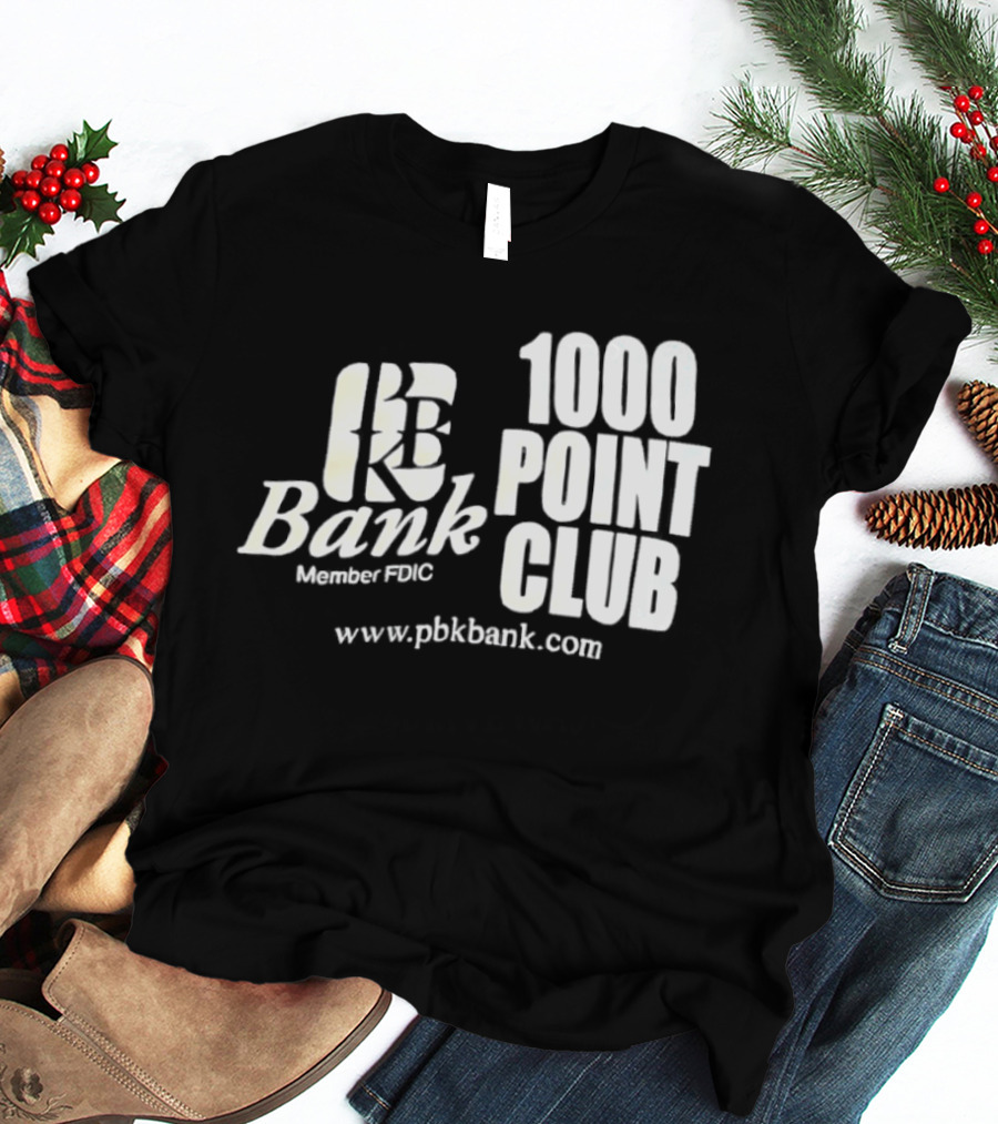 PBK Bank 1000 Point Club Member FDIC Www.pbkbank.com T-Shirt