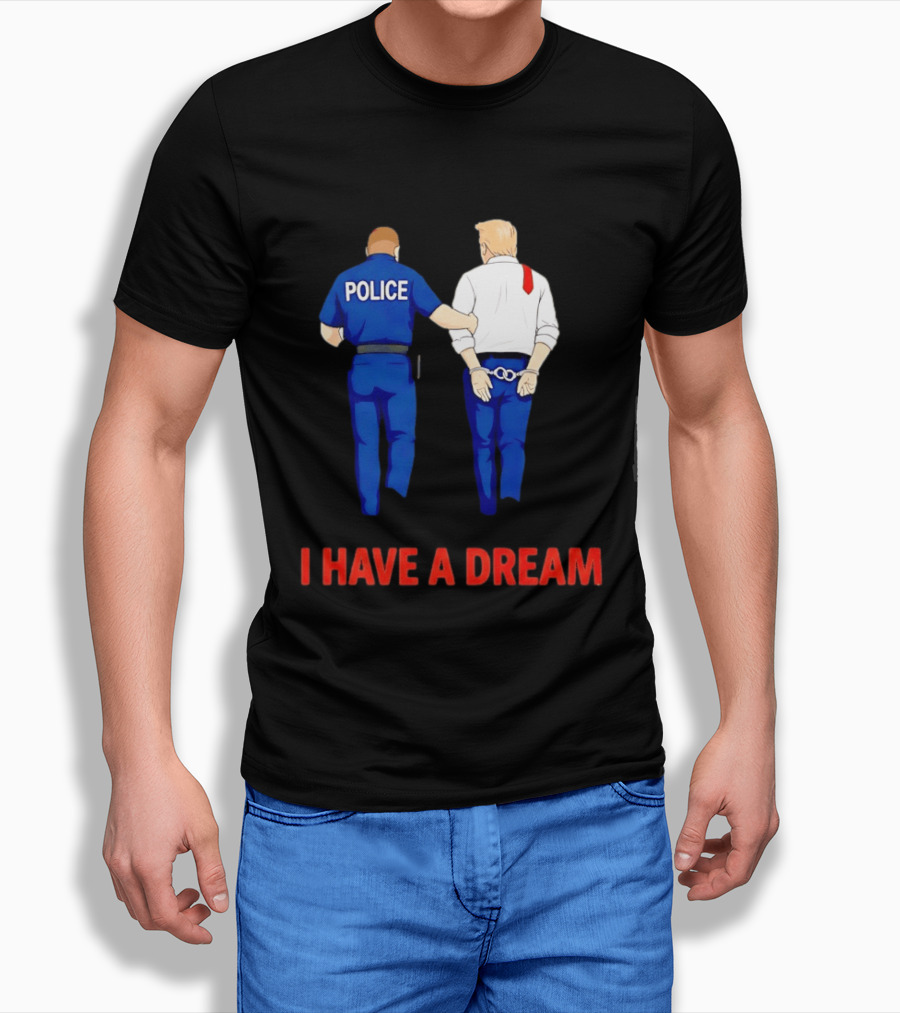 Police Arresting Man In Suit With Red Tie I Have A Dream T-Shirt