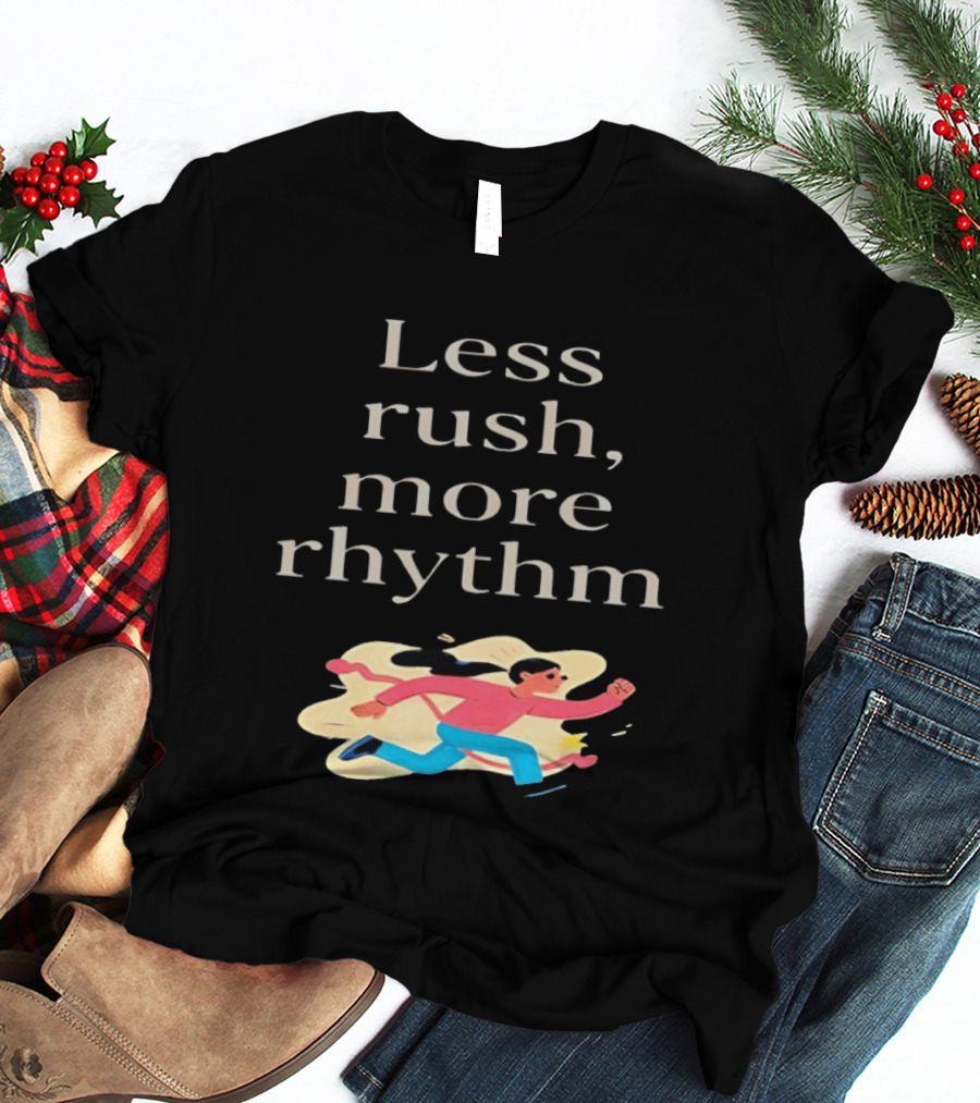 Less Rush More Rhythm Running Woman T-Shirt