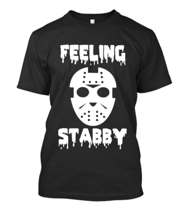 Feeling Stabby Jason Voorhees Mask Horror T-Shirt