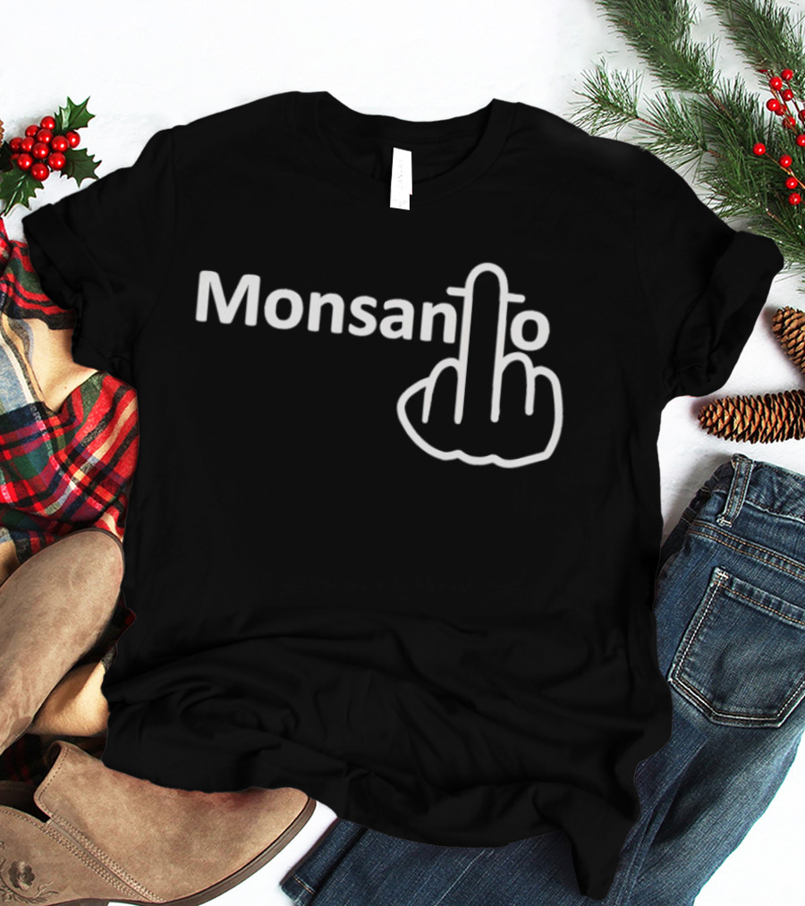 Monsanto Middle Finger Protest T-Shirt