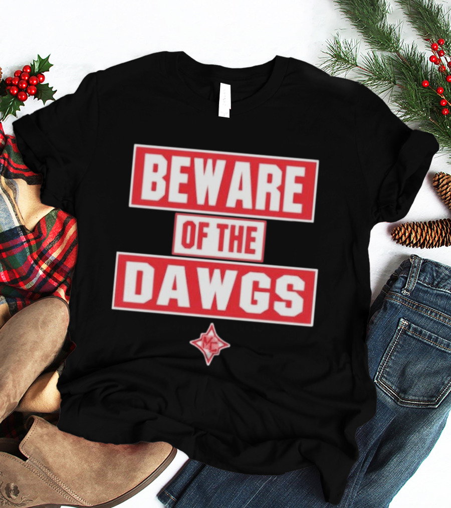 Beware Of The Dawgs Georgia Bulldogs MC Dawgs T-Shirt