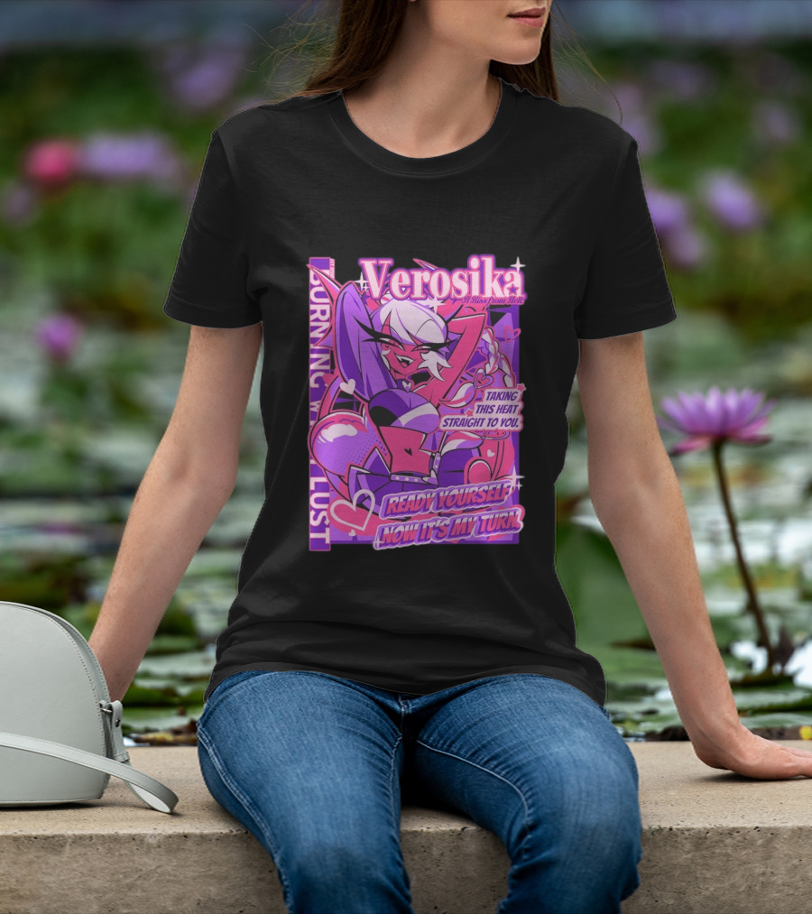 Verosika A Kiss From Hell Burning With Lust Taking This Heat Straight To You T-Shirt