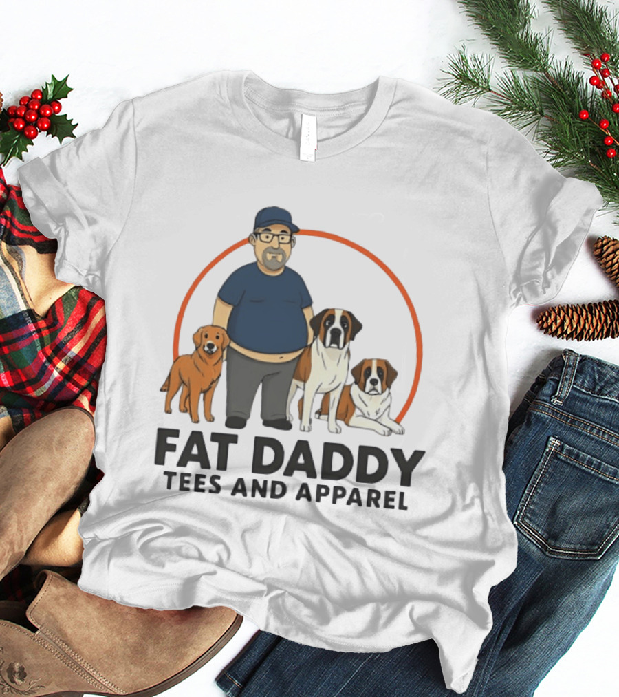 Fat Daddy Tees And Apparel Man With Dogs T-Shirt