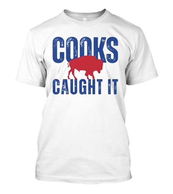 Cooks Caught It Buffalo Bills Red Buffalo T-Shirt
