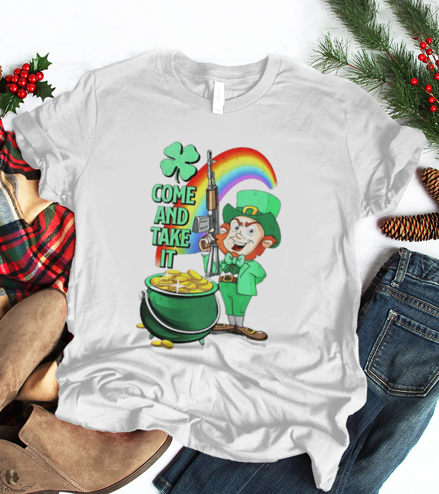 St Patrick Leprechaun Rifle Rainbow Pot Of Gold Come And Take It T-Shirt
