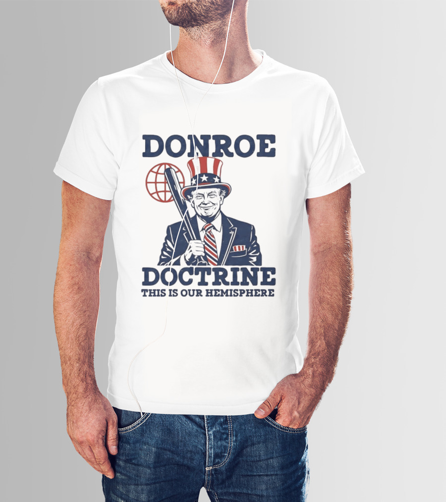 Donroe Doctrine This Is Our Hemisphere T-Shirt