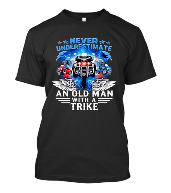 Never Underestimate An Old Man With A Trike Motorcycle Power Wings T-Shirt