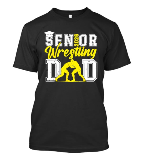 Senior Wrestling Dad 2026 Class Of 2026 T-Shirt